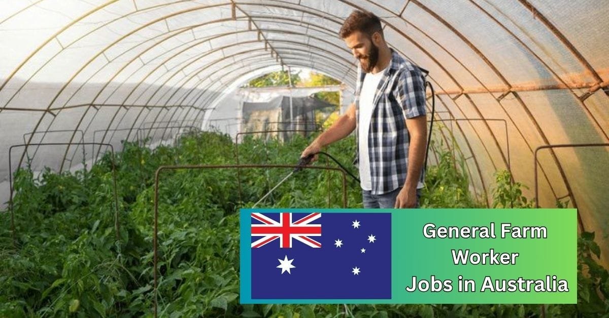 General Farm Worker Jobs in Australia